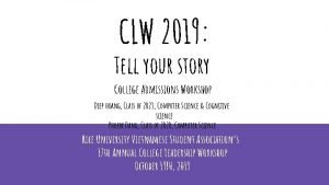 CLW 2019 Tell your story College Admissions Workshop