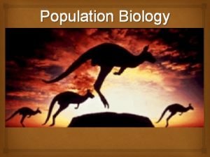 Population Biology Populationslarge and smallchange over time Meaning