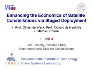 Enhancing the Economics of Satellite Constellations via Staged