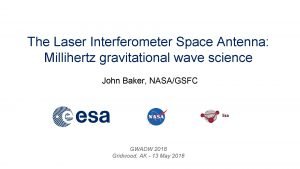 The Laser Interferometer Space Antenna Millihertz gravitational wave
