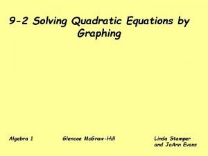 9-2 solving quadratic equations by graphing