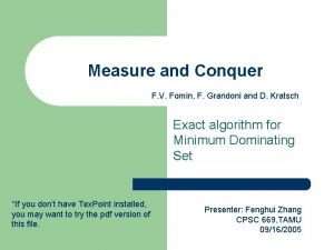 Measure and Conquer F V Fomin F Grandoni