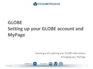 GLOBE Setting up your GLOBE account and My