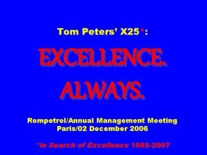 Tom Peters X 25 EXCELLENCE ALWAYS RompetrolAnnual Management