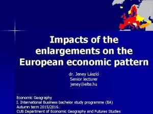 Impacts of the enlargements on the European economic