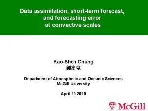 Data assimilation shortterm forecast and forecasting error at