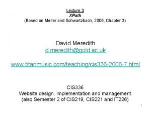 Lecture 3 XPath Based on Mller and Schwartzbach