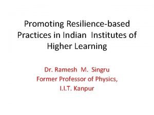 Promoting Resiliencebased Practices in Indian Institutes of Higher