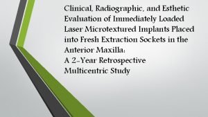 Clinical Radiographic and Esthetic Evaluation of Immediately Loaded