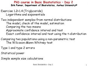 Ph D course in Basic Biostatistics Day 2