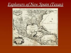 Explorers of New Spain Texas Explorer Columbus 1492