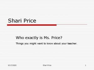 Shari Price Who exactly is Ms Price Things