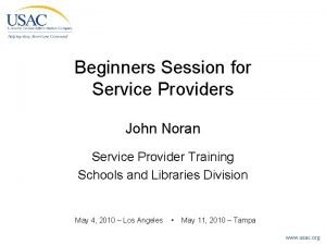 Beginners Session for Service Providers John Noran Service