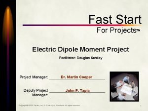 Fast Start For Projects Electric Dipole Moment Project