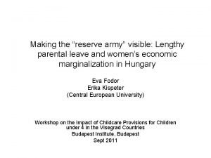 Making the reserve army visible Lengthy parental leave Making the reserve army visible Lengthy parental leave