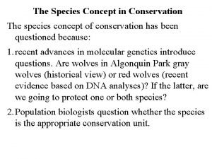The Species Concept in Conservation The species concept