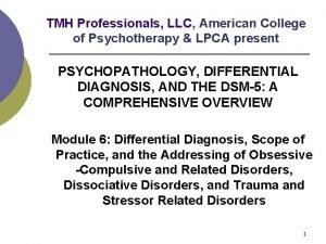 TMH Professionals LLC American College of Psychotherapy LPCA