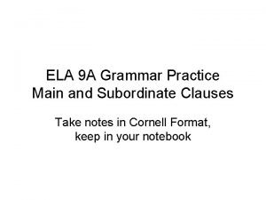 ELA 9 A Grammar Practice Main and Subordinate