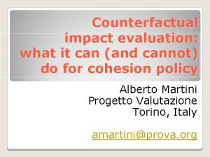 Counterfactual impact evaluation what it can and cannot