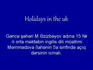 Holidays in the uk Gnc hri M zizbyov