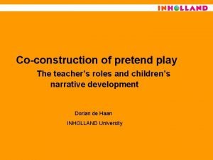 Coconstruction of pretend play The teachers roles and