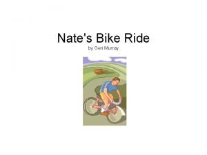 Nates Bike Ride by Geri Murray Lets take