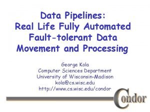 Data Pipelines Real Life Fully Automated Faulttolerant Data