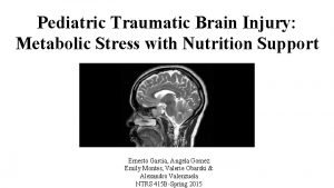 Pediatric Traumatic Brain Injury Metabolic Stress with Nutrition