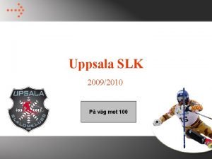Uppsala SLK 20092010 P vg mot 100 Mlsttningar
