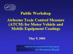 Public Workshop Airborne Toxic Control Measure ATCM for