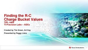 Finding the RC Charge Bucket Values TIPL 4404