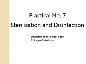 Practical No 7 Sterilization and Disinfection Department of