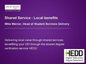 Shared Service Local benefits Mike Mercer Head of