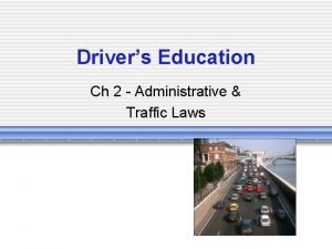 Chapter 2 administrative and traffic laws