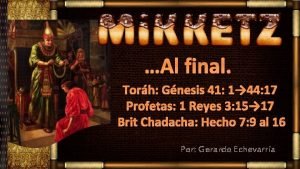 Al final Torh Gnesis 41 1 44 17