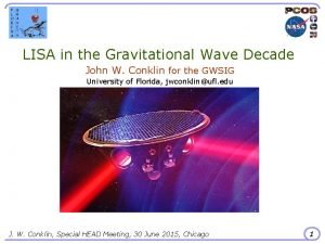 LISA in the Gravitational Wave Decade John W