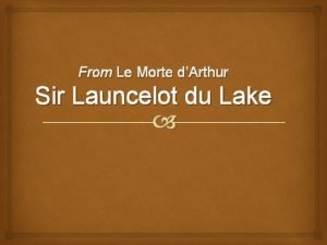 Sir launcelot du lake summary