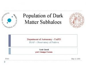 Population of Dark Matter Subhaloes Department of Astronomy