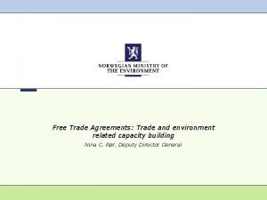 Free Trade Agreements Trade and environment related capacity