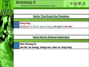 Herbs That Expel the Parasites bing lang shi