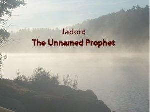 Jadon The Unnamed Prophet The Unnamed Prophet The