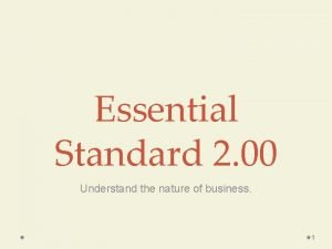 Essential Standard 2 00 Understand the nature of