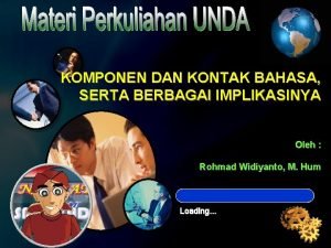 KOMPONEN DAN KONTAK BAHASA SERTA BERBAGAI IMPLIKASINYA BY