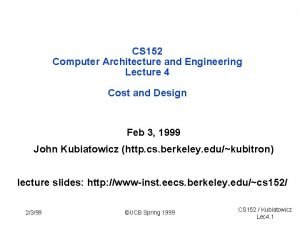 CS 152 Computer Architecture and Engineering Lecture 4