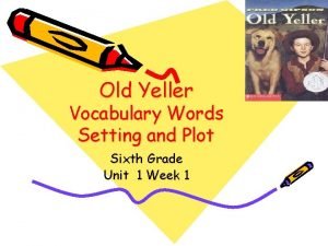 Old yeller spelling words
