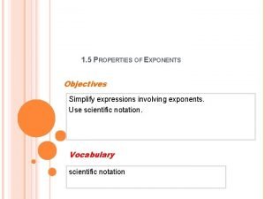 Simplify the expression using properties of exponents