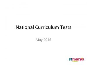 National Curriculum Tests May 2016 National Curriculum Tests