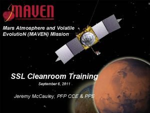 Mars Atmosphere and Volatile Evolutio N MAVEN Mission