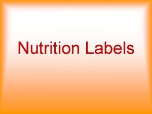 Nutrition Labels Food Labels INGREDIENTS Highest Amounts Are