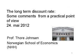 The long term discount rate Some comments from